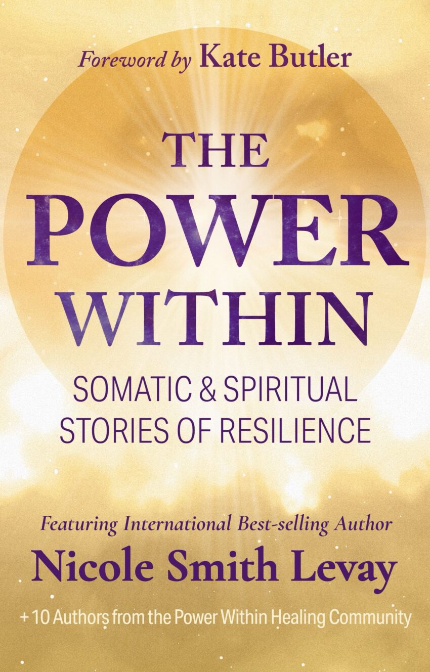 The Power Within: Somatic & Spiritual Stories of Resilience